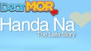 Dear MOR: 'Handa Na' The Laila Story 07-01-16