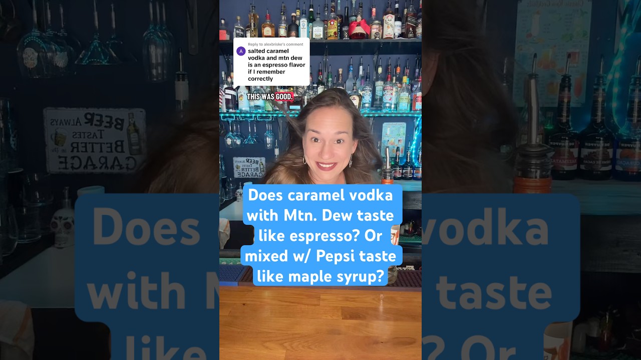 What can I mix with caramel vodka? Does caramel vodka mixed with Mountain Dew taste like espresso?
