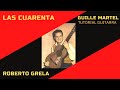 Las cuarenta roberto grela tutorial