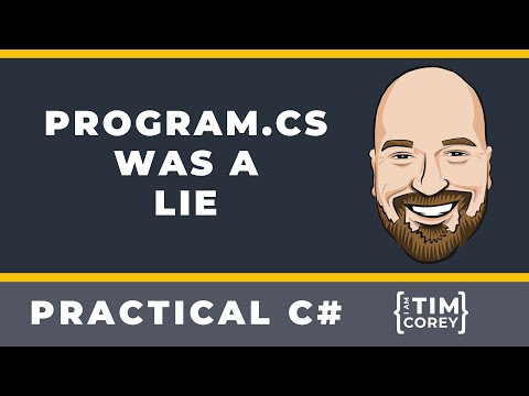 C# Hard Truths: Program.cs was a Lie, Startup.cs is a Waste of Space, and more...