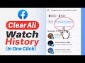 How to Clear All Facebook Watch History In One Click