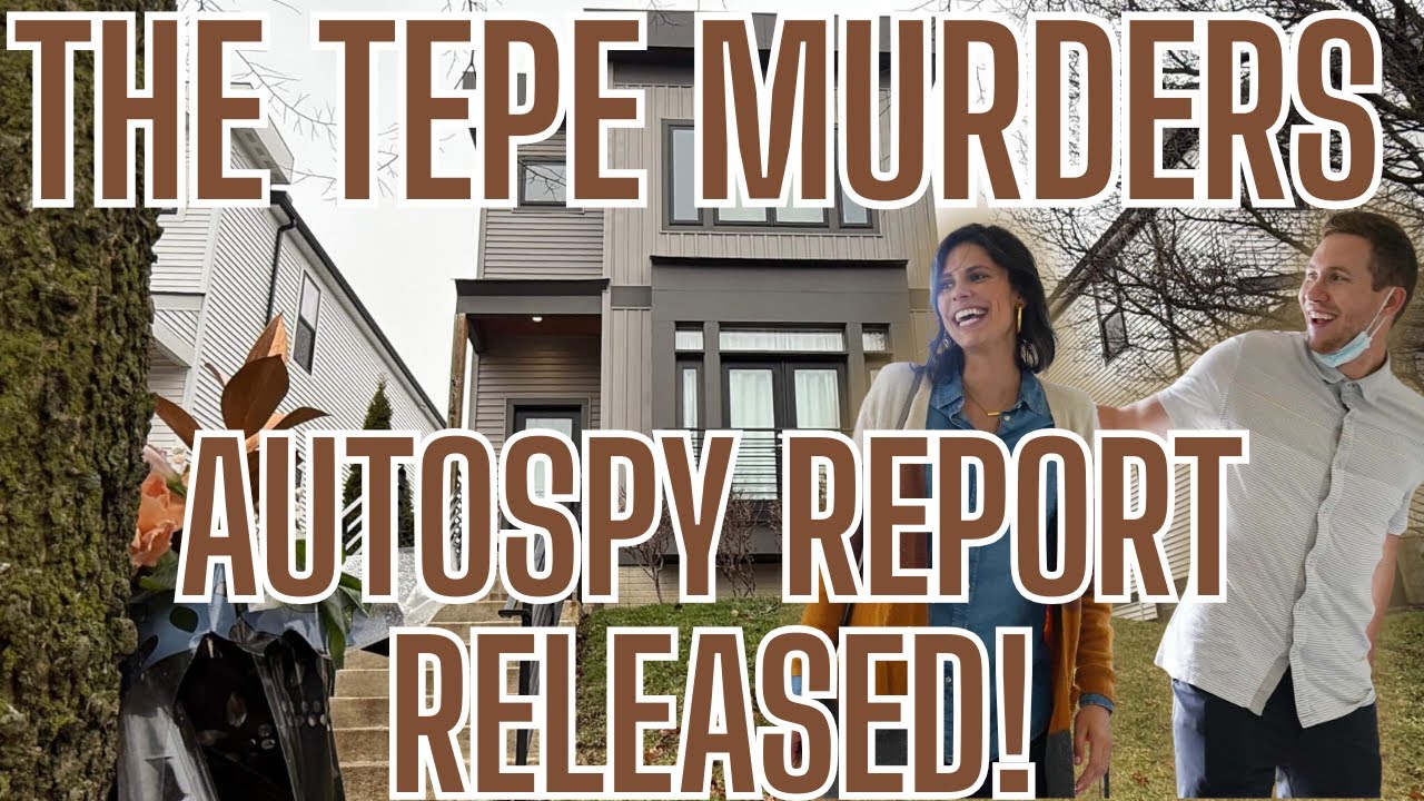 Tepe Murders: Autopsy Reports Are In & It's WORSE Than We Thought! 