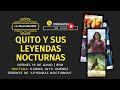 La Chulla Historia Live: Quito y sus Leyendas Nocturnas