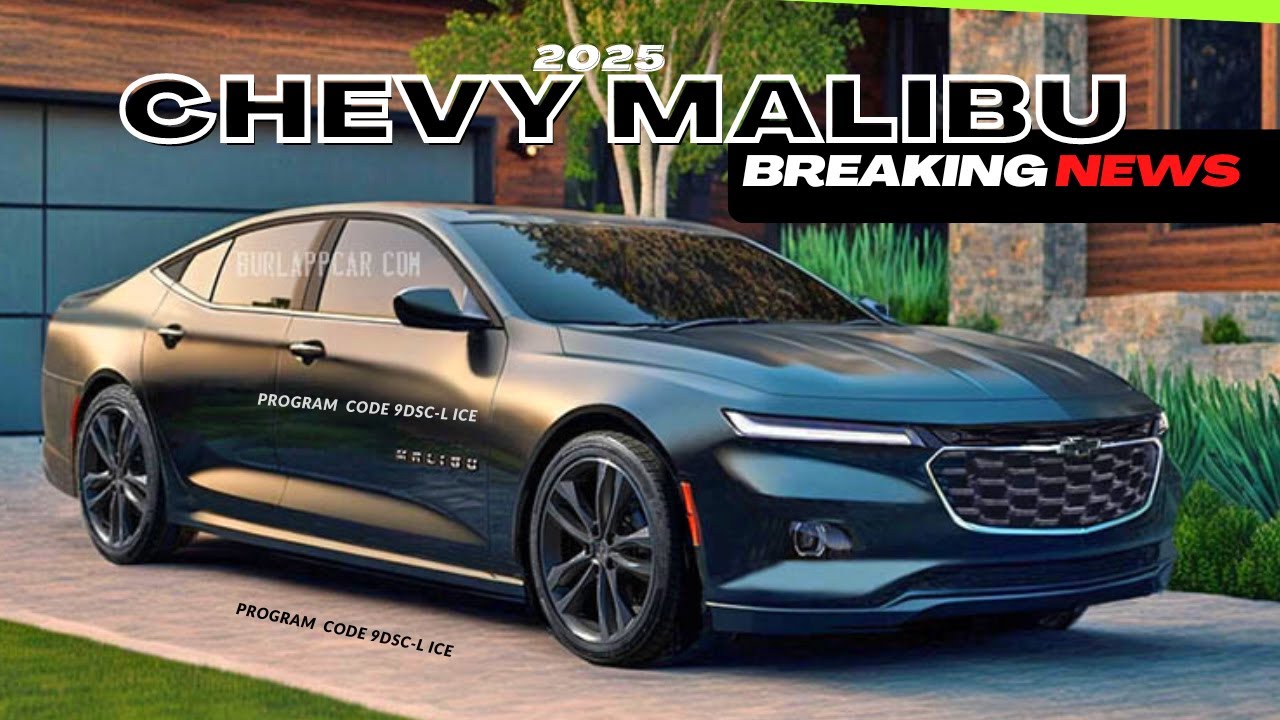 AllNew Next Generation 2025 CHEVY MALIBU coming as ICE in 2024