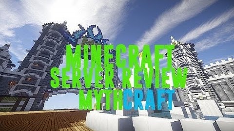 Minecraft server review : MythCraft