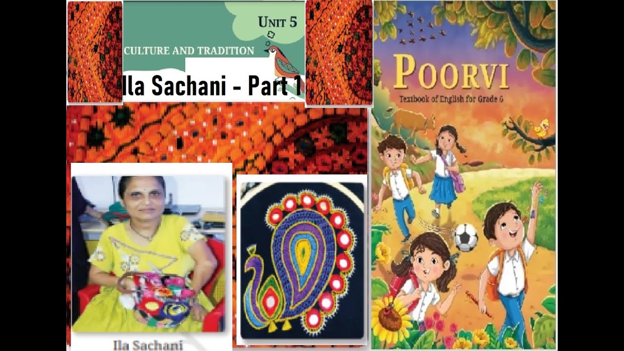 Ila Sachani- Embroidering Dreams With Her Feet Unit 5, Culture- Tradition Class 6 Poorvi Explanation