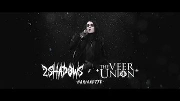 2 Shadows & The Veer Union - "Marionette" (Official Video)