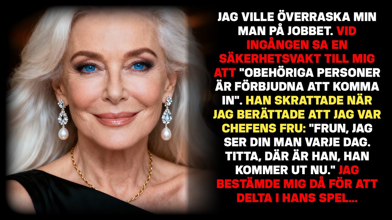 Jag ville överraska min man på jobbet. Jag upptäckte att han har en 