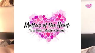 Matters of the Heart- It’s Going to be OK- Just Pray