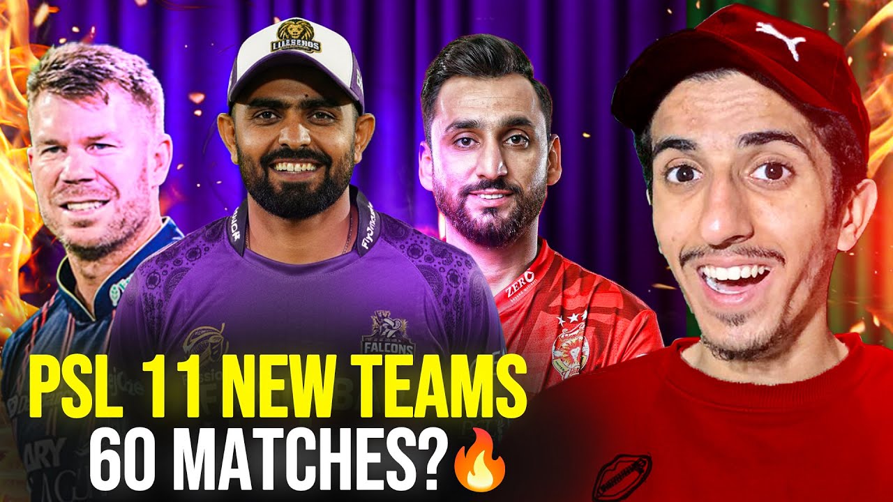 PSL 11 HUGE Update! 🔥 2 New Teams Confirmed ⚡60 Matches on the Table