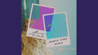 Following the Sun (Monte Fino Remix) - SUPER-Hi & NEEKA