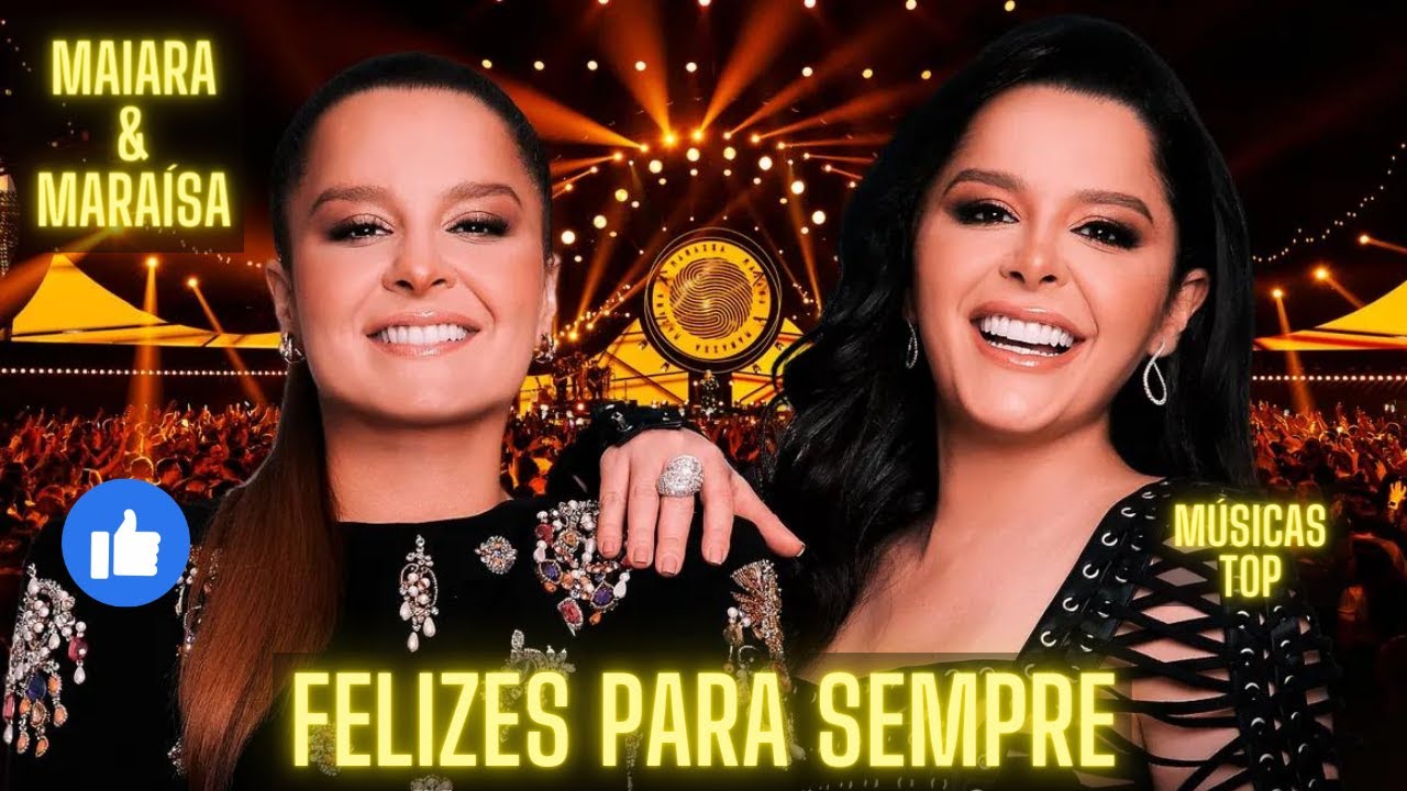Felizes Para Sempre - Maiara & Maraisa - YouTube