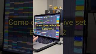 Como crear un Live set: Episodio 2 #liveset #ableton