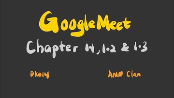 GoogleMeet | Chapter 1.1, 1.2 & 1. 3 | SES Chemistry DK014