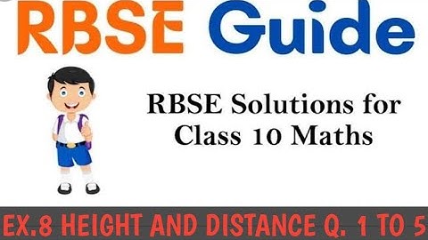Height And Distance | Class 10 Chapter 8 :Height And Distances | Rbse Class 10 Exercise 8 Q. 1 to 5