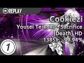 Cookiezi | Yousei Teikoku - Sacrifice [Death] +HD 99.94% 1385/1629 LOVED #1