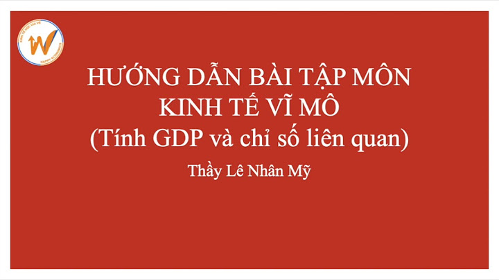 Bài tập kinh tế vĩ mô cơ bản năm 2024