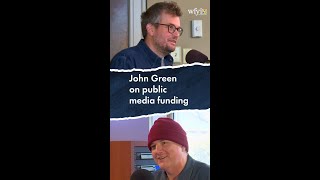 John Green on public media funding