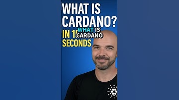 What Is Cardano (ADA)? Explained in 15s