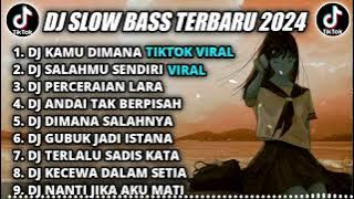 DJ SLOW BASS TERBARU 2024 || DJ KAMU DIMANA (IPANK) REMIX TIKTOK VIRAL FULL BASS TERBARU 2024