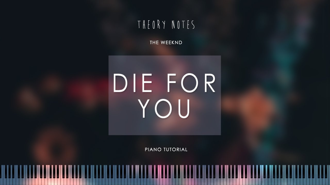 the weeknd die for you piano sheet music