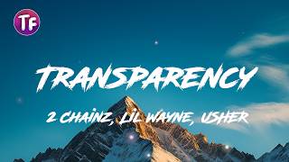 Transparency -  2 Chainz, Lil Wayne, Usher (lyrics/letra)