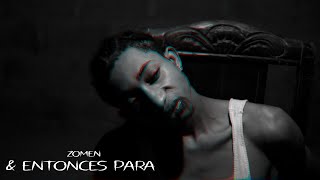 Zomen - Entonces Para Video Oficial