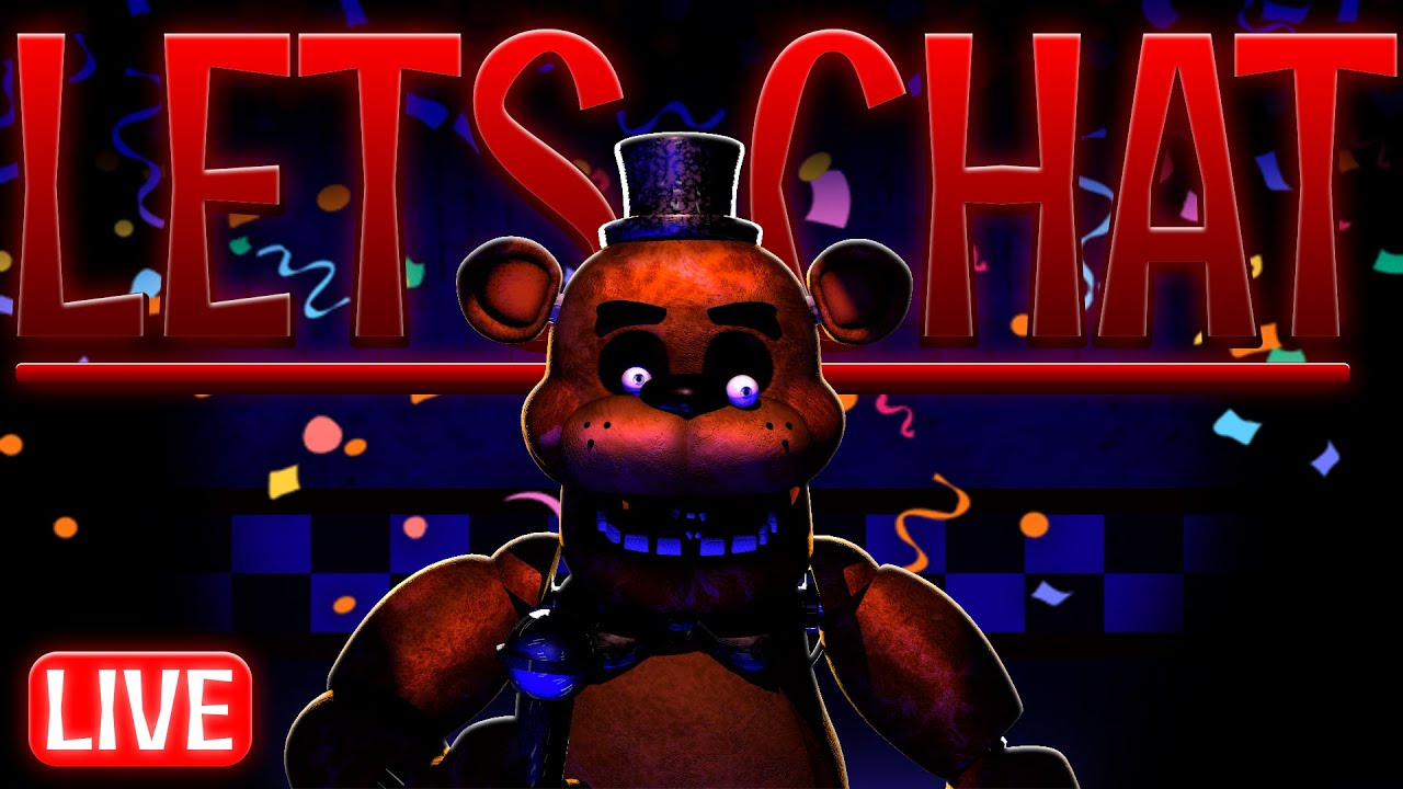 SOLVING FNAF (and more!) Let's Chat! (LIVE)