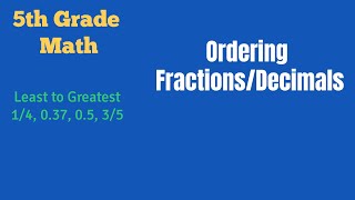 Ordering Fractions and Decimals | 5th Grade Math SOL | Rules | Examples | @darrionmayemathmax