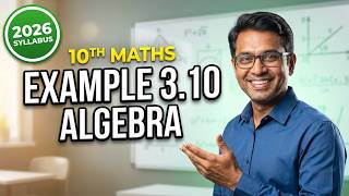 10th Class Maths Example 3.10 |  3 Algebra | TN Samacheer Latest Syllabus 2026 | Tamil &amp; English