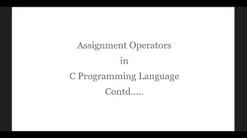 Assignment Operators in C Programming [Part#2] | Use of += -= *= \= %= &= |= ^= Operators in C Code