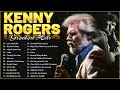 Greatest Hits Kenny Rogers Songs Of All Time - The Best Country Songs Of Kenny Rogers Playlist Ever