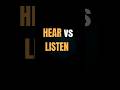 Stop Confusing HEAR and LISTEN ❌