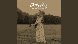 Joy Of The Lord - Charly Perry