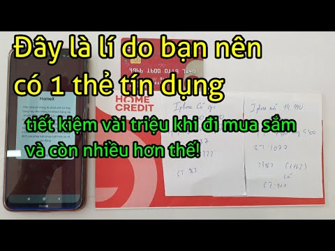 Video: Bạn Có Nên Mua Một điện Thoại Thông Minh Bằng Tín Dụng?