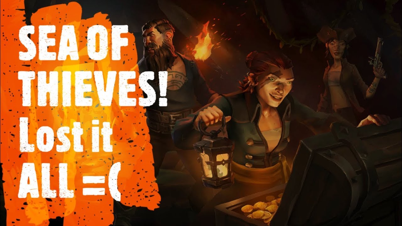 Sea of Thieves! SO many captain's chest! Lost it all =( YouTube