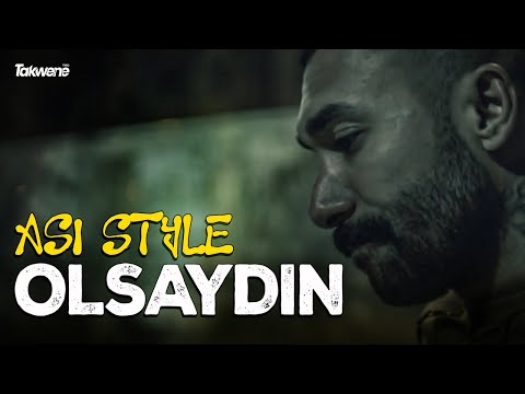 Asi Styla - Olsaydın ( Official Video )