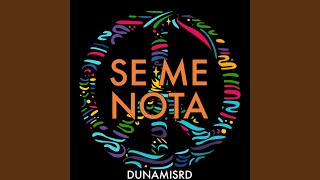 Se Me Nota - DUNAMISRD
