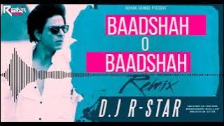 Badshah O Badshah (Bouncy Mix) DJ R Star Remix | Baadshah | Shahrukh Khan | Twinkle Khanna