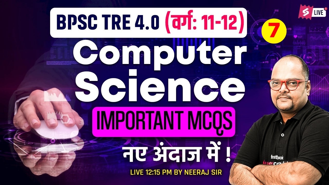 BPSC TRE 4 Computer Science Classes 2026 | BPSC PGT Computer Science MCQs By Neeraj Sir