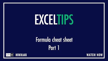 Excel Tips: Formula cheat sheet part 1