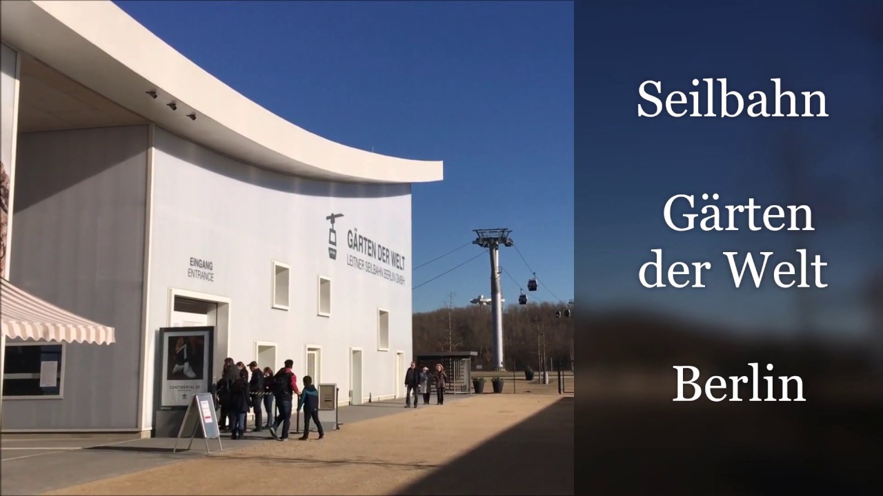 Seilbahn Gärten der Welt Berlin Germany YouTube