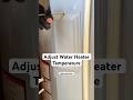 Adjust Temperature Of Water Heater Electric Water Heater Temperature Diy Home mp3