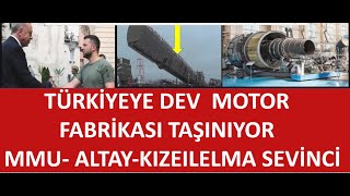 Türki̇yeye Dev Motor Fabri̇kasi Si̇ch Taşiniyor Mmu - Altay - Kizilelma İçi̇n Süper Haber Geldi̇
