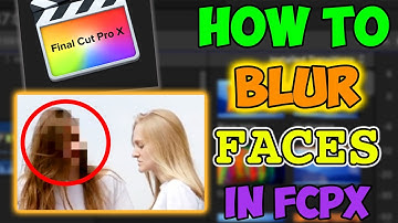 How To BLUR with OBJECT TRACKING in Final Cut Pro X