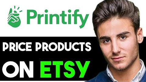 HOW TO PRICE PRINTIFY PRODUCTS ON ETSY 2025! (FULL GUIDE)