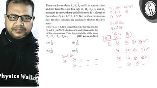 There are five students \( \mathrm{S}_{1}, \mathrm{~S}_{2}, \mathrm{~S}_{4} \) and \( \mathrm{S}...