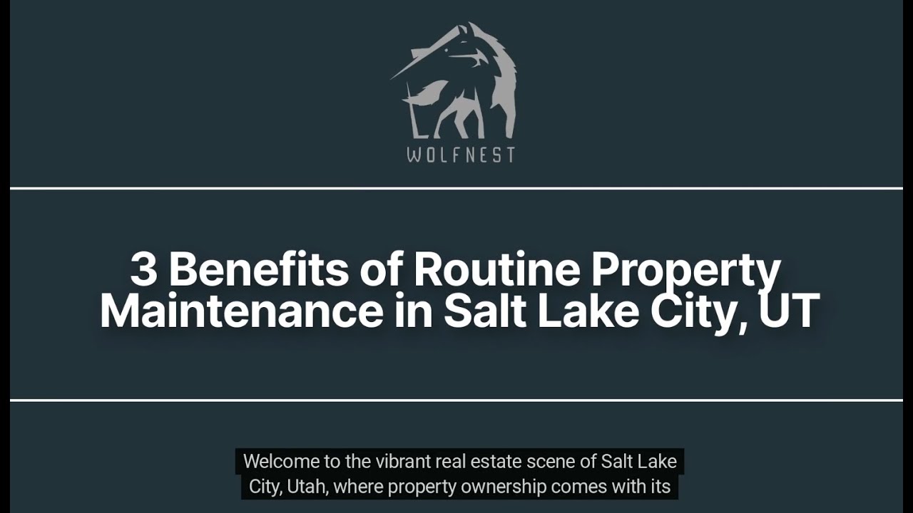 3 Benefits of Routine Property Maintenance in Salt Lake City, UT