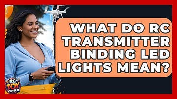 What Do RC Transmitter Binding LED Lights Mean? - RC Toy Central