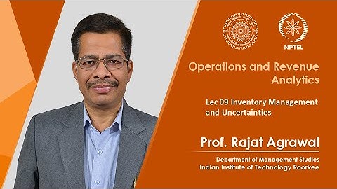 Lecture 09 - Inventory Management and Uncertainties